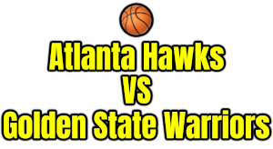 Atlanta Hawks VS Golden State Warriors PNG