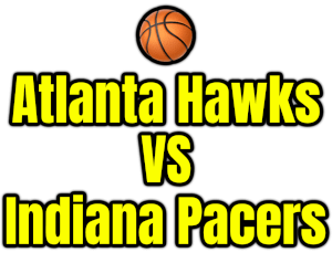 Atlanta Hawks VS Indiana Pacers PNG