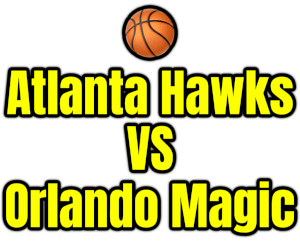 Atlanta Hawks VS Orlando Magic PNG