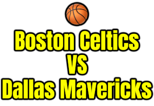 Boston Celtics VS Dallas Mavericks PNG