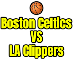 Boston Celtics VS LA Clippers PNG