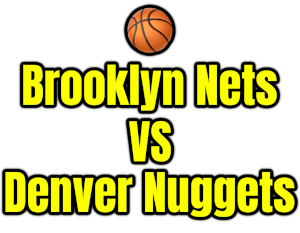 Brooklyn Nets VS Denver Nuggets PNG