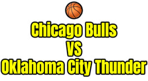 Chicago Bulls VS Oklahoma City Thunder PNG