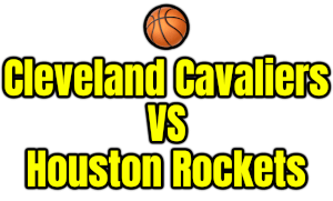 Cleveland Cavaliers VS Houston Rockets PNG
