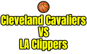 Cleveland Cavaliers VS LA Clippers PNG