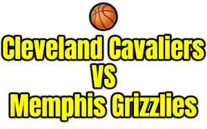 Cleveland Cavaliers VS Memphis Grizzlies PNG