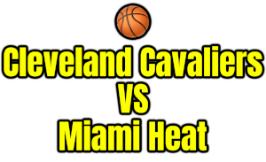Cleveland Cavaliers VS Miami Heat PNG