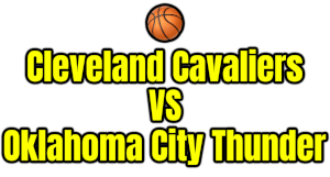 Cleveland Cavaliers VS Oklahoma City Thunder PNG