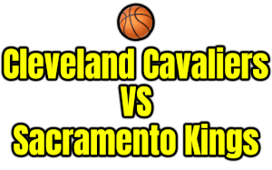 Cleveland Cavaliers VS Sacramento Kings PNG