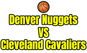 Denver Nuggets VS Cleveland Cavaliers PNG