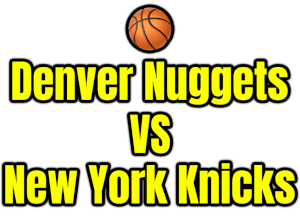 Denver Nuggets VS New York Knicks PNG