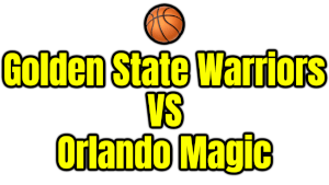 Golden State Warriors VS Orlando Magic PNG