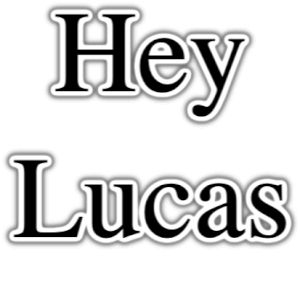 Hey Lucas PNG