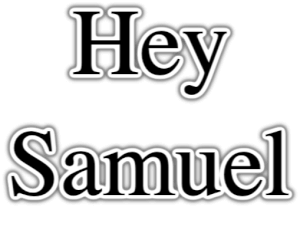 Hey Samuel PNG