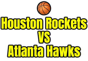 Houston Rockets VS Atlanta Hawks PNG