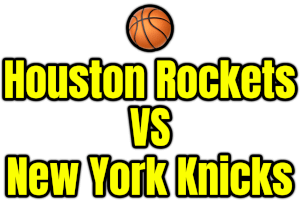 Houston Rockets VS New York Knicks PNG