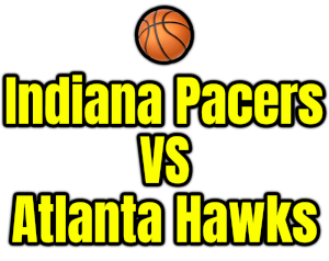 Indiana Pacers VS Atlanta Hawks PNG