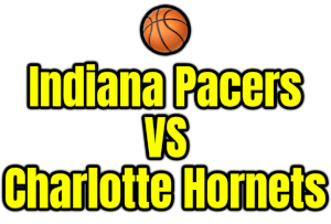 Indiana Pacers VS Charlotte Hornets PNG