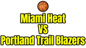 Miami Heat VS Portland Trail Blazers PNG