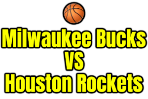 Milwaukee Bucks VS Houston Rockets PNG