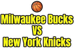 Milwaukee Bucks VS New York Knicks PNG