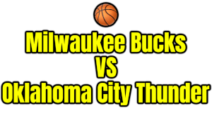 Milwaukee Bucks VS Oklahoma City Thunder PNG