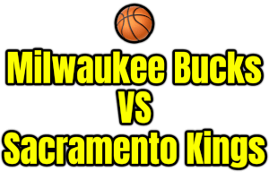 Milwaukee Bucks VS Sacramento Kings PNG