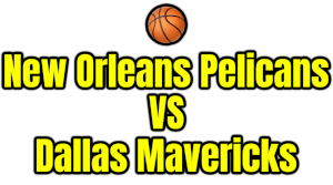 New Orleans Pelicans VS Dallas Mavericks PNG