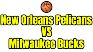 New Orleans Pelicans VS Milwaukee Bucks PNG