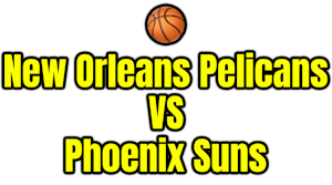New Orleans Pelicans VS Phoenix Suns PNG
