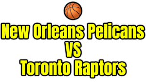 New Orleans Pelicans VS Toronto Raptors PNG