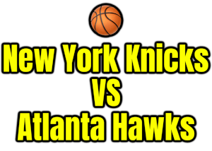 New York Knicks VS Atlanta Hawks PNG