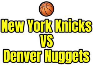 New York Knicks VS Denver Nuggets PNG