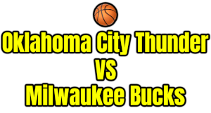 Oklahoma City Thunder VS Milwaukee Bucks PNG