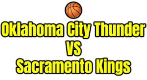 Oklahoma City Thunder VS Sacramento Kings PNG