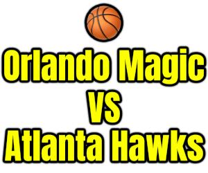 Orlando Magic VS Atlanta Hawks PNG