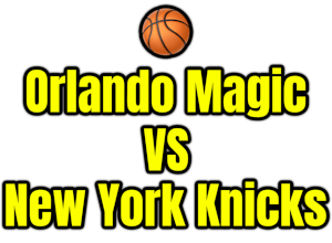 Orlando Magic VS New York Knicks PNG