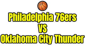 Philadelphia 76ers VS Oklahoma City Thunder PNG