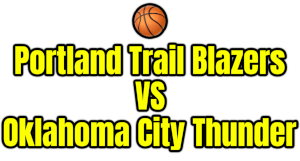 Portland Trail Blazers VS Oklahoma City Thunder PNG