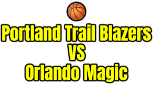 Portland Trail Blazers VS Orlando Magic PNG