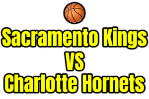 Sacramento Kings VS Charlotte Hornets PNG