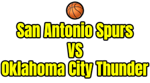 San Antonio Spurs VS Oklahoma City Thunder PNG