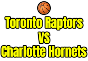 Toronto Raptors VS Charlotte Hornets PNG