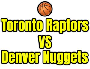 Toronto Raptors VS Denver Nuggets PNG