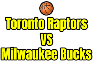 Toronto Raptors VS Milwaukee Bucks PNG