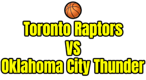 Toronto Raptors VS Oklahoma City Thunder PNG