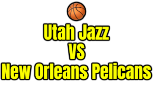 Utah Jazz VS New Orleans Pelicans PNG